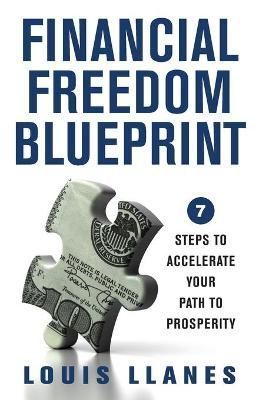 Financial Freedom Blueprint By Llanes 9781544526065 (Paperback)