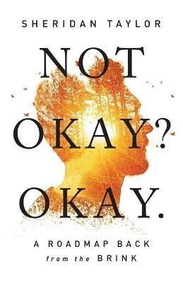 Not Okay? Okay. By Taylor 9781544535258 (Paperback)