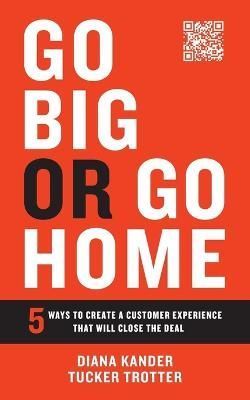 Go Big or Go Home By Kander 9781544536361 (Paperback)