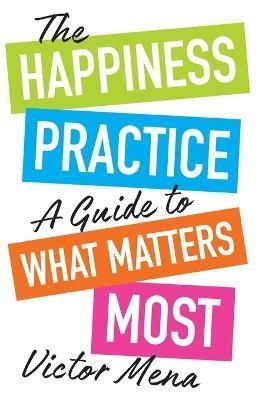Happiness Practice By Mena 9781544539522 (Paperback)