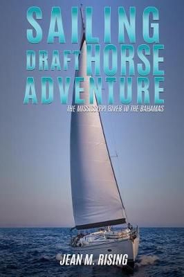 Sailing Draft Horse Adventure By Jean M Rising 9781545607909