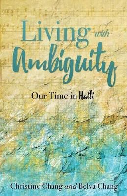 Living With Ambiguity By Christine Chang 9781545616406 (Paperback)