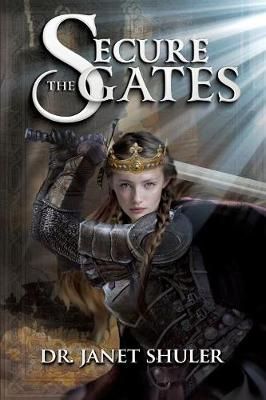 Secure the Gates! By Shuler 9781545622001 (Paperback)