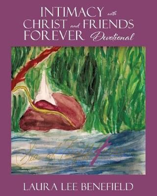 Intimacy with Christ and Friends Forever Devotional 9781545634554