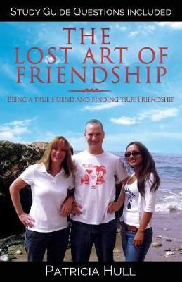 Lost Art of Friendship By Hull 9781545641538 (Paperback)