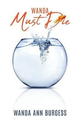 Wanda Must Die By Burgess 9781545649589 (Paperback)