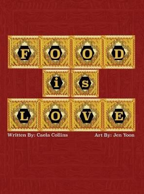 Food is Love By Collins, Caela 9781545661765 (Hardback)