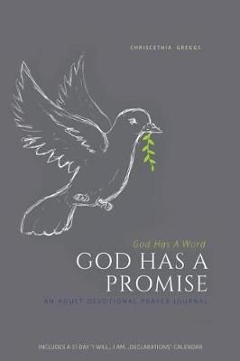 God Has A Word GOD HAS A PROMISE By Chriscethia Greggs 9781545662984