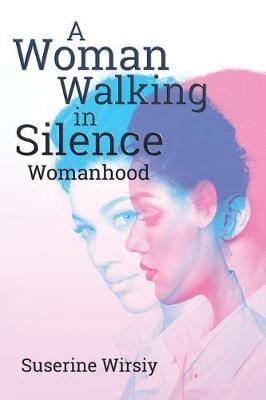 Woman Walking in Silence By Wirsiy 9781545668238 (Paperback)