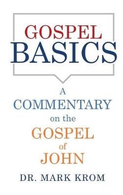 Gospel Basics By Krom 9781545669303 (Hardback)