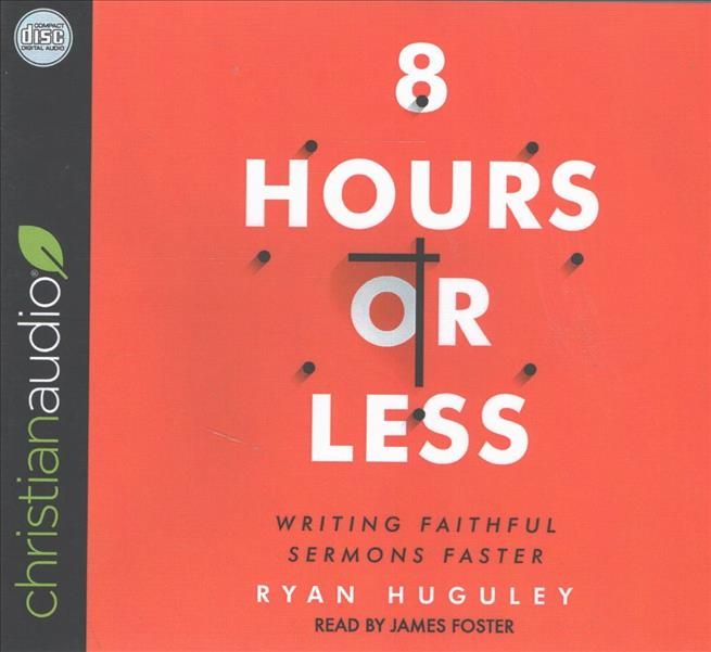 8 Hours or Less By Huguley, Ryan 9781545901229 (CD-Audio)