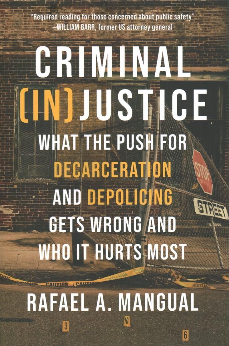 Criminal (In)Justice By Rafael Mangual 9781546001515 (Hardback)