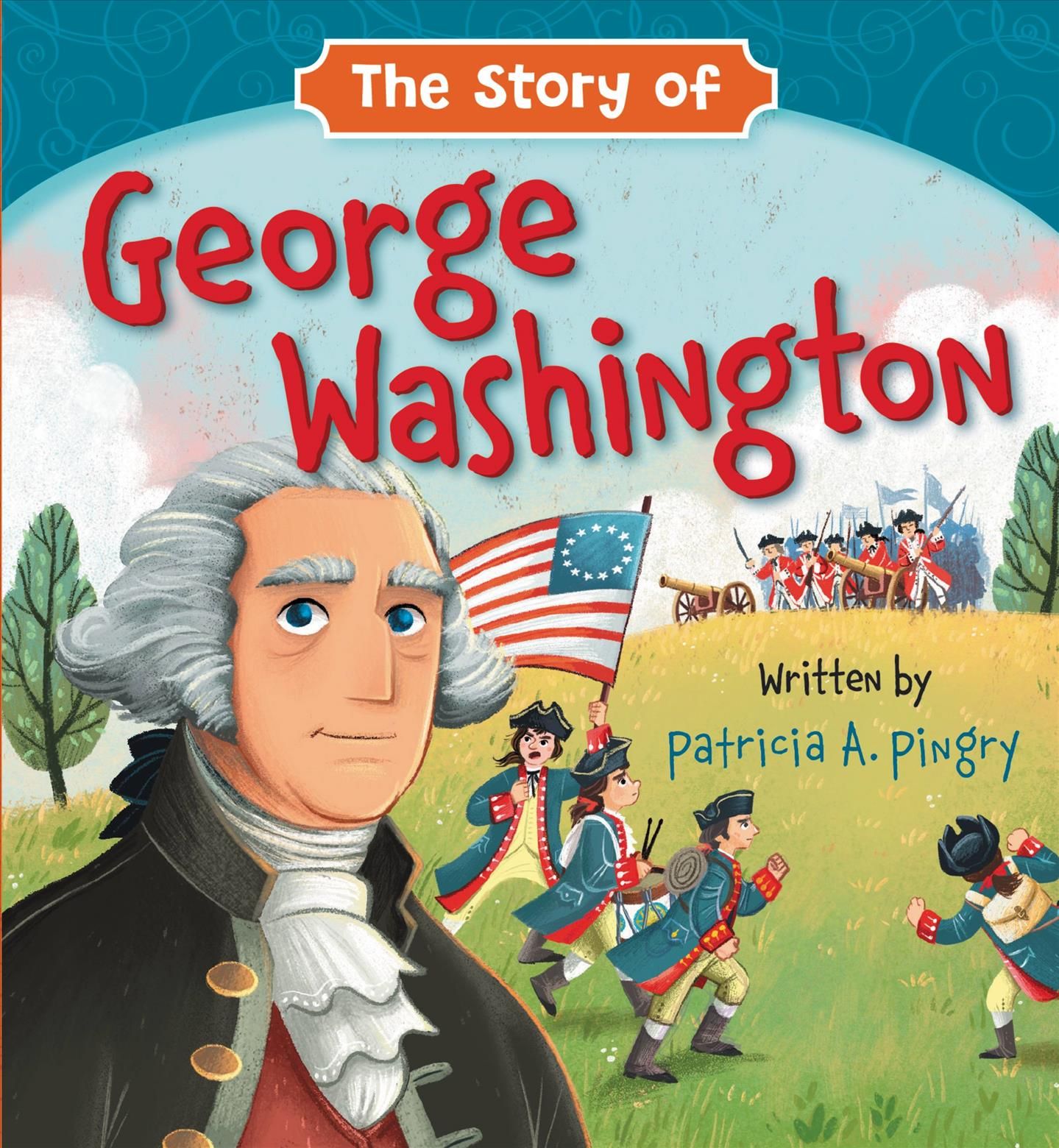 The Story of George Washington 9781546013921 (Board book)