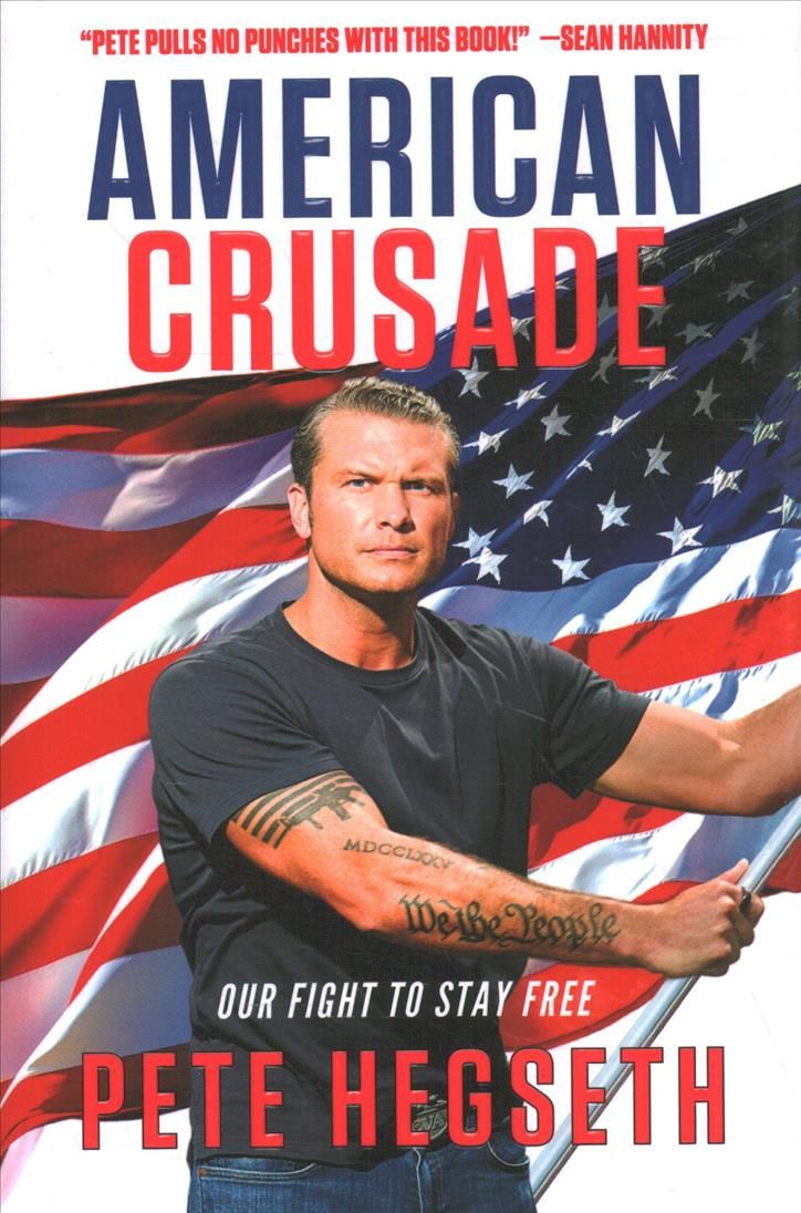 American Crusade By Pete Hegseth 9781546098744 (Hardback)