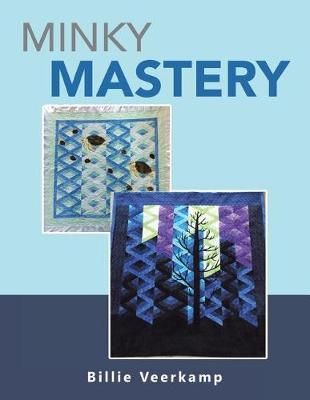 Minky Mastery By Billie Veerkamp 9781546205067 (Paperback)