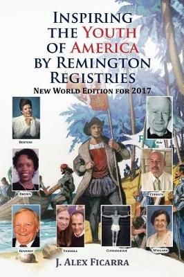 Inspiring the Youth of America by Remington Registries: New World Edition for 2017