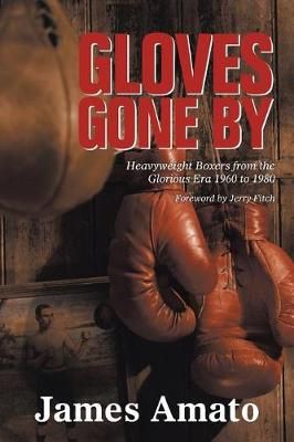 Gloves Gone by By James Amato 9781546214120 (Paperback)