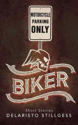 Biker By Stillgess 9781546228042 (Paperback)