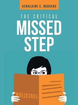 The Critical Missed Step By Rodgers, Geraldine E. 9781546228066