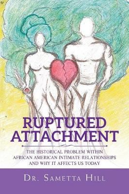 Ruptured Attachment By Hill 9781546230229 (Paperback)