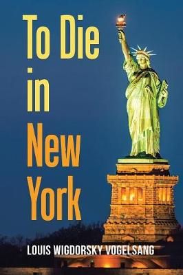 To Die in New York By Vogelsang 9781546234883 (Paperback)