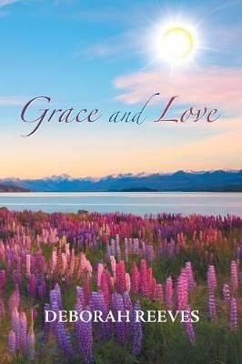 Grace and Love By Reeves 9781546237433 (Paperback)