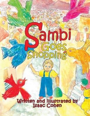 Sambi Goes Shopping By Isaac Cohen 9781546237662 (Paperback)