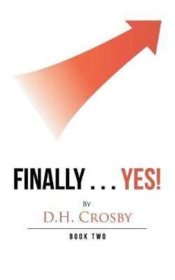 Finally . . . Yes! By Crosby 9781546243045 (Paperback)