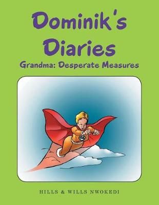 Dominik's Diaries By Nwokedi 9781546285694 (Paperback)