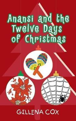 Anansi and the Twelve Days of Christmas By COX, GILLENA 9781546293446