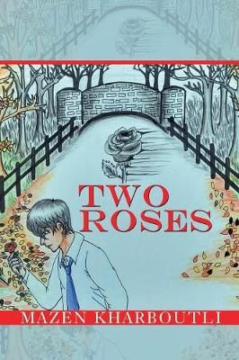 Two Roses By Kharboutli, Mazen 9781546293651 (Paperback)