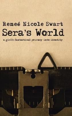 Sera's World By Swart 9781546299905 (Hardback)