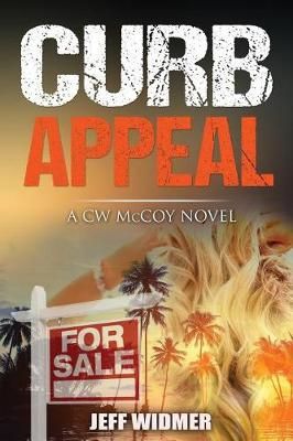 Curb Appeal: A CW McCoy Novel By Widmer, Jeff 9781546968269