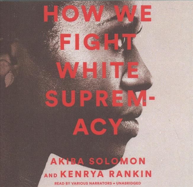 How We Fight White Supremacy 9781549129469 (CD-Audio)