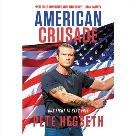 American Crusade By Pete Hegseth (read by) 9781549132537 (CD-Audio)