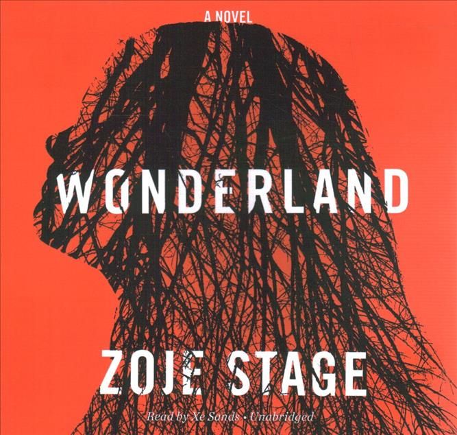 Wonderland By Zoje Stage (author), Xe Sands (read by) 9781549160073