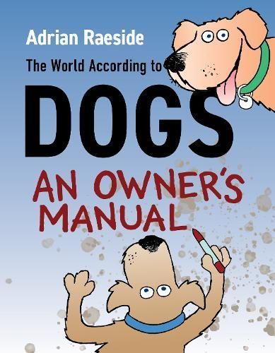 World According to Dogs By Adrian Raeside 9781550179699 (Paperback)