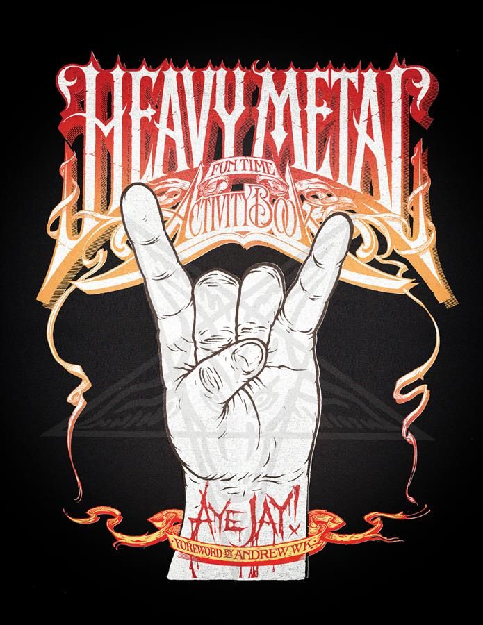 The Heavy Metal Fun Time Activity Book By Aye Jay Morano 9781550227987
