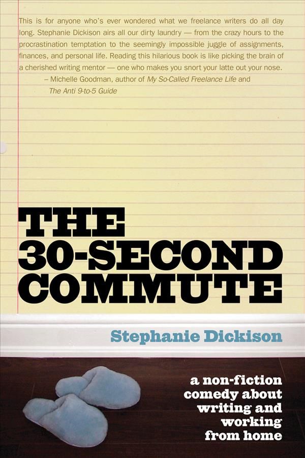 The 30 Second Commute By Stephanie Dickison 9781550228373 (Paperback)