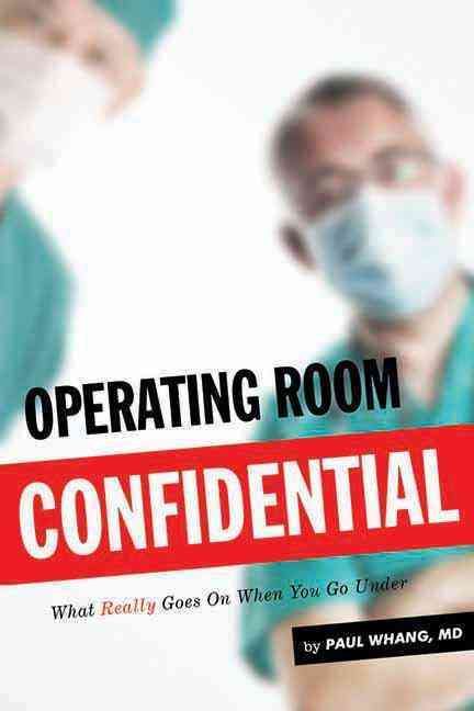 Operating Room Confidential By Paul Whang 9781550229189 (Paperback)
