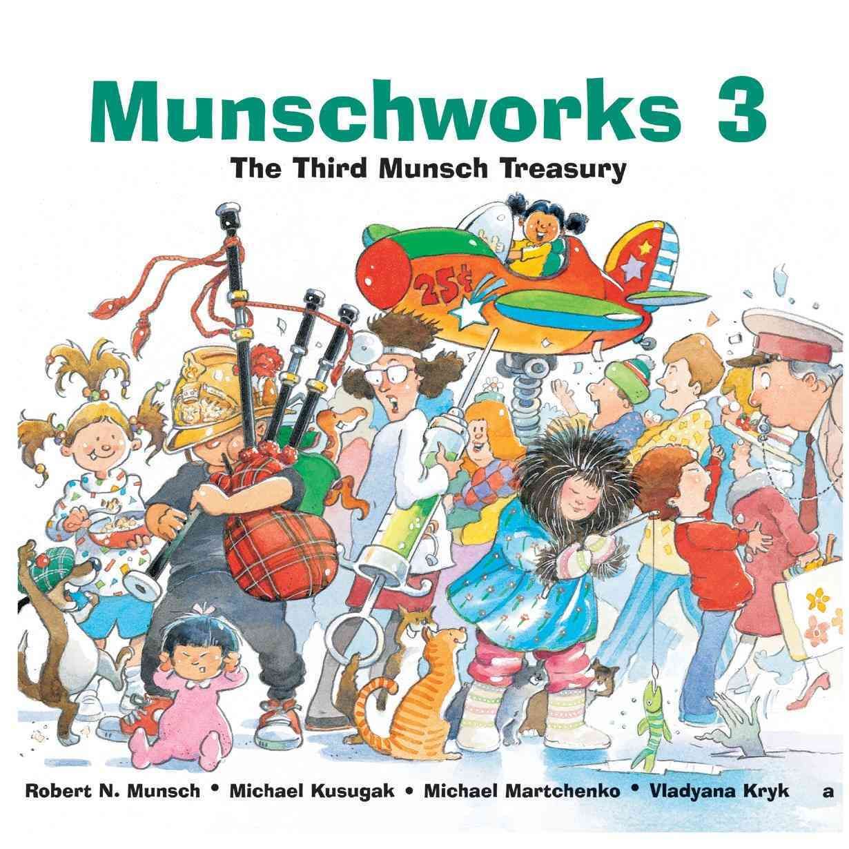 Munschworks 3: The Third Munsch Treasury 9781550376333 (Hardback)