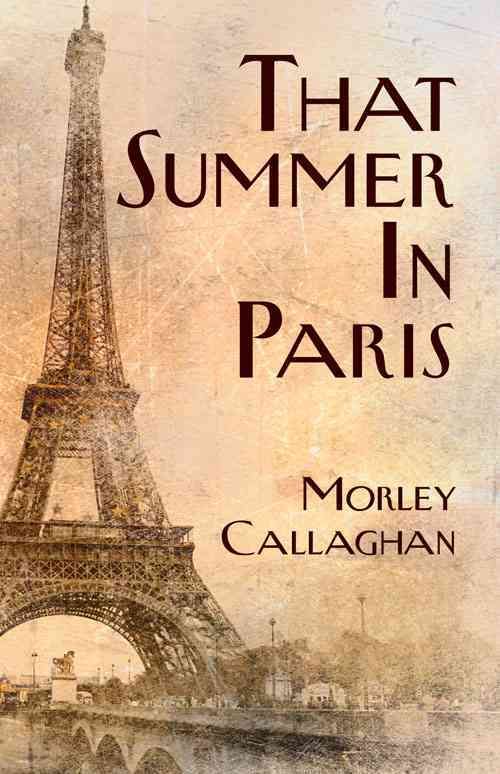 That Summer in Paris By Morley Callaghan 9781550963618 (Paperback)