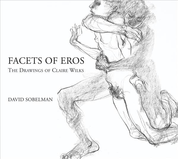 Facets of Eros By David Sobelman (author), Claire Wilks (illustrator)