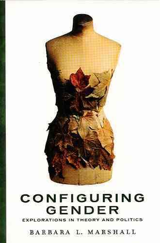 Configuring Gender By Barbara L. Marshall 9781551110943 (Paperback)
