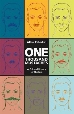 One Thousand Mustaches By Allan Peterkin 9781551524740 (Paperback)