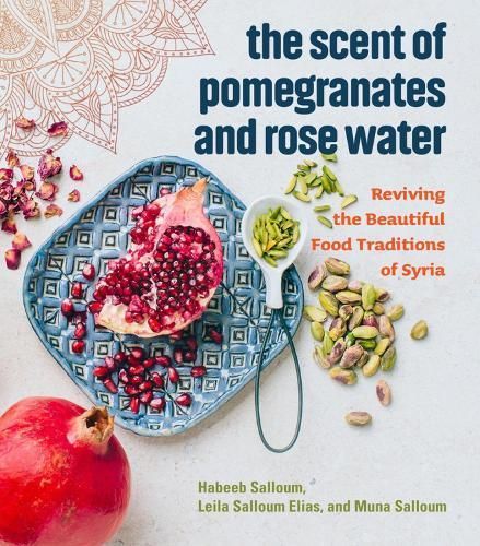 The Scent of Pomegranates and Rose Water By Habeeb Salloum (Paperback)