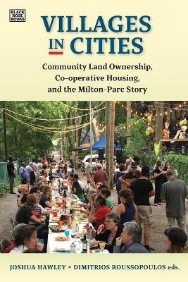 Villages in Cities ? Community Land Ownership and Cooperative Housing in Milton Parc and Beyond