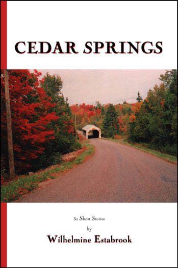 Cedar Springs By Wilhelmine Estabrook 9781552128138 (Paperback)