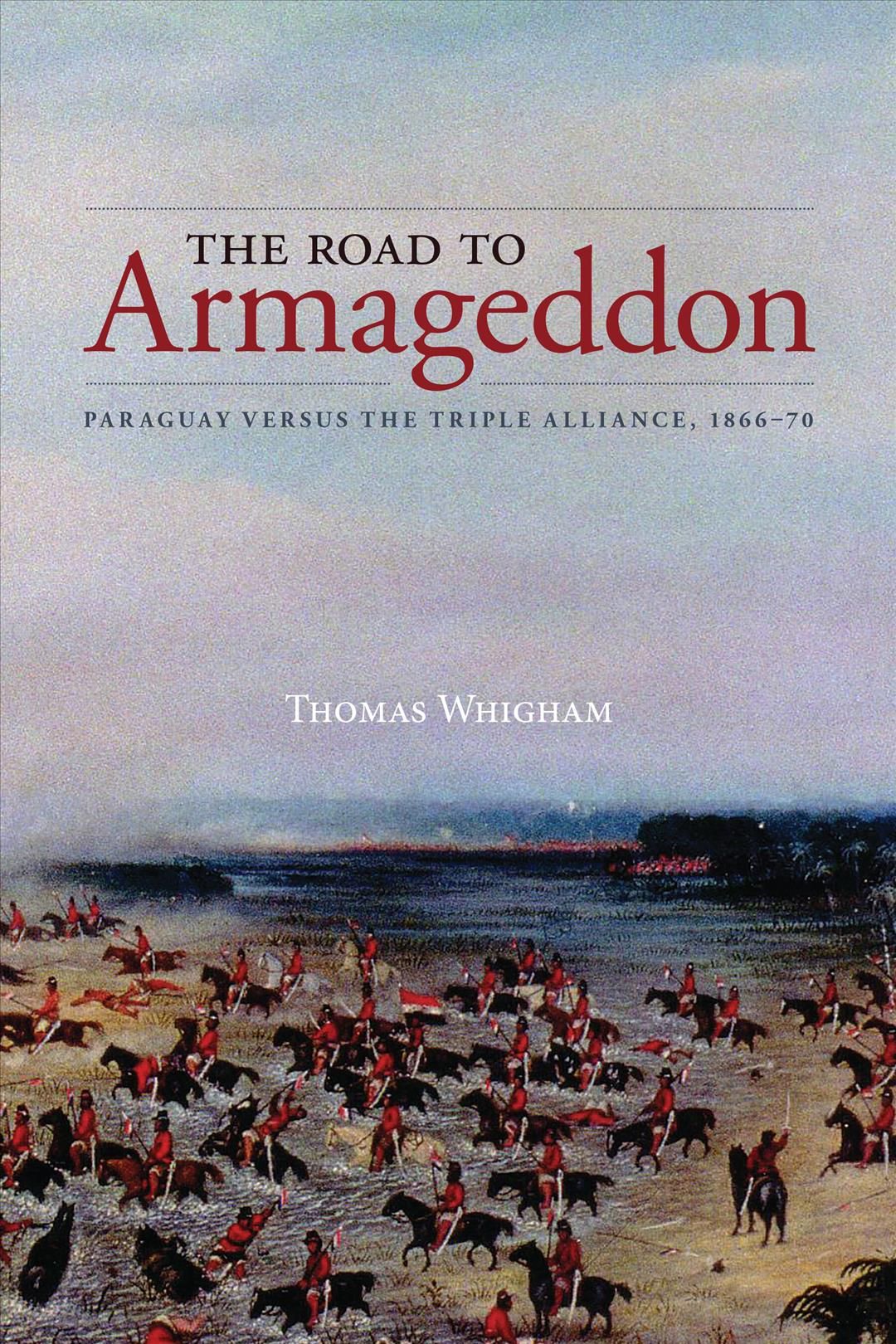 The Road to Armageddon By Thomas Whigham 9781552388099 (Paperback)