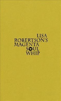 Lisa Robertson's Magenta Soul Whip By Lisa Robertson 9781552452158